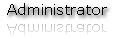Administrator